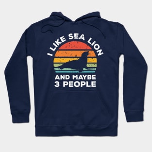 I Like Sea Lion and Maybe 3 People, Retro Vintage Sunset with Style Old Grainy Grunge Texture Hoodie